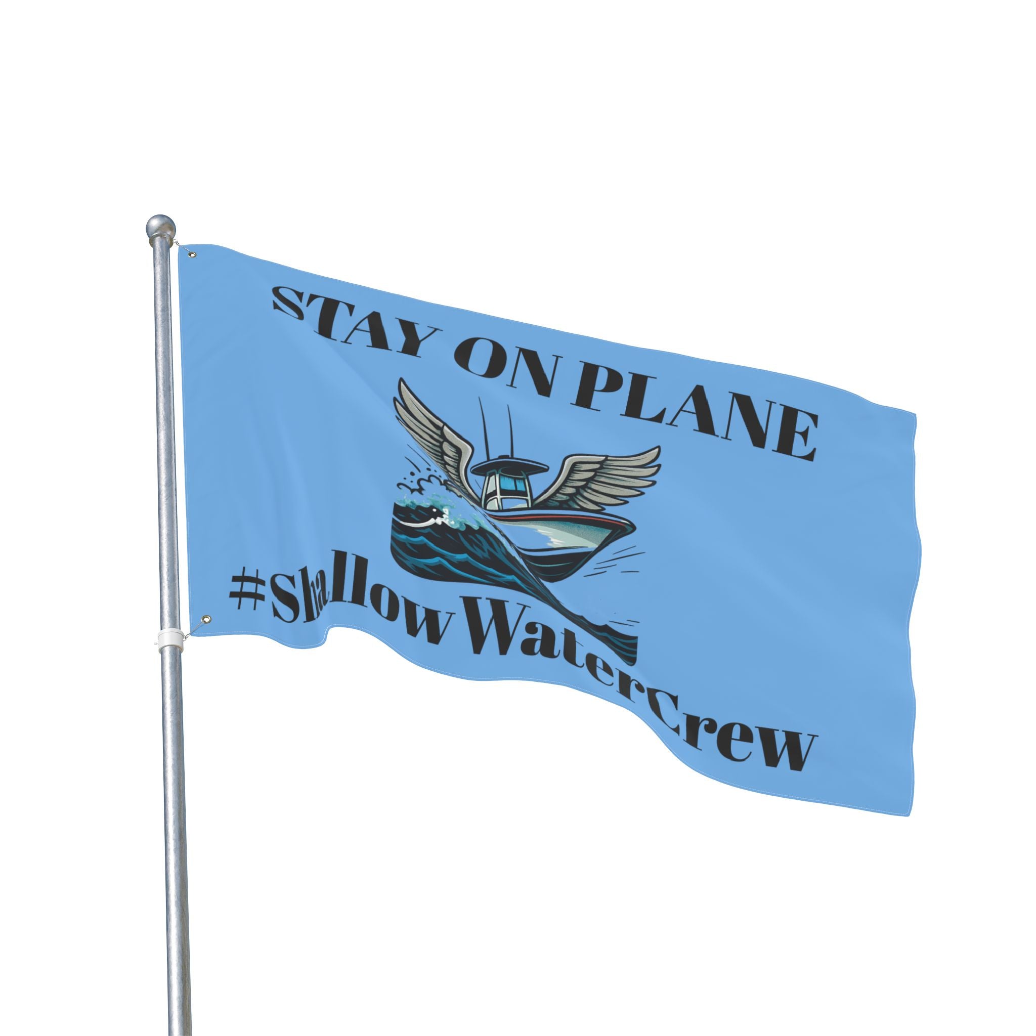 Stay on Plane/Shallow Water Crew Boat Flag