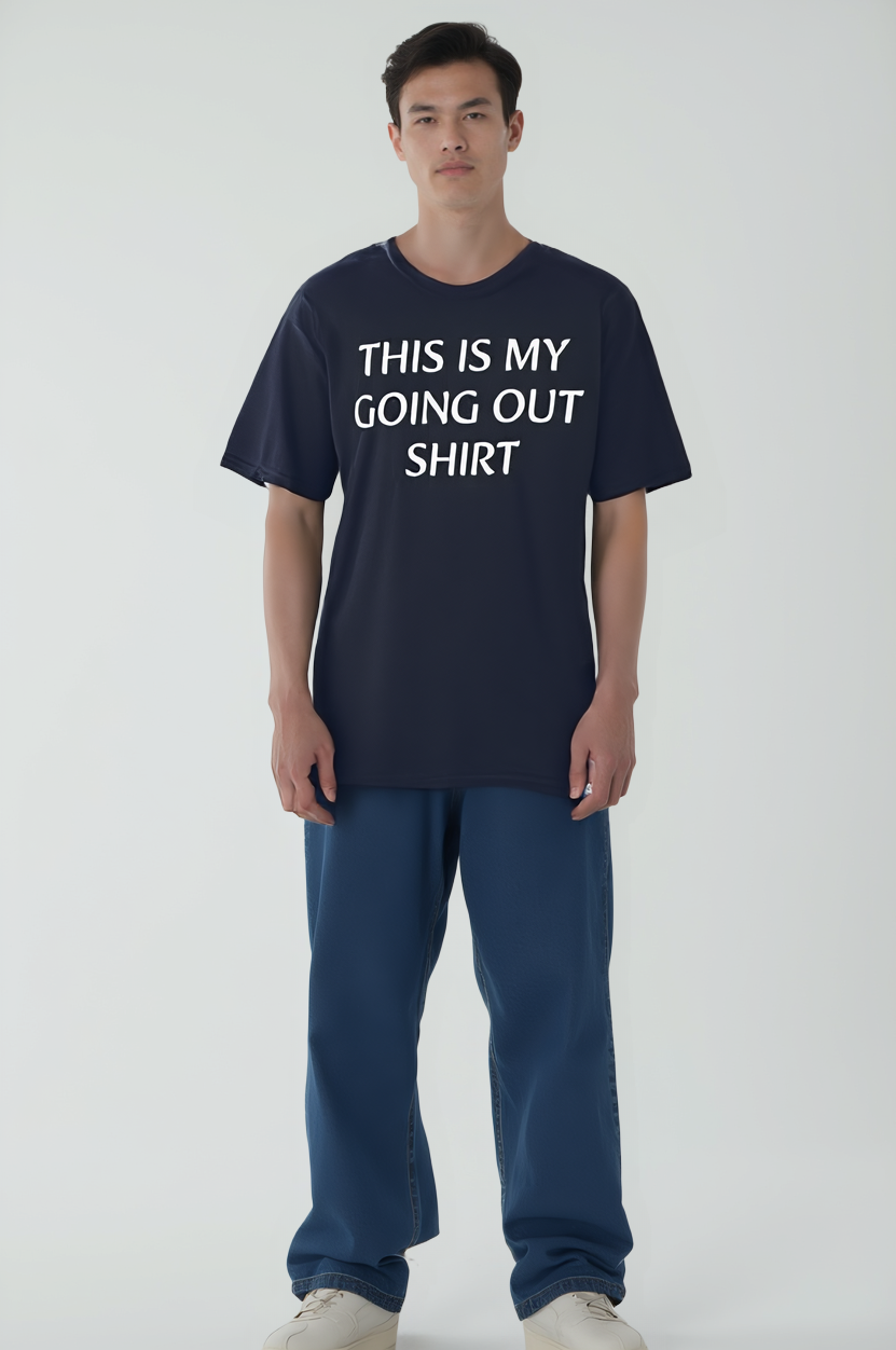 GOING OUT SHIRT