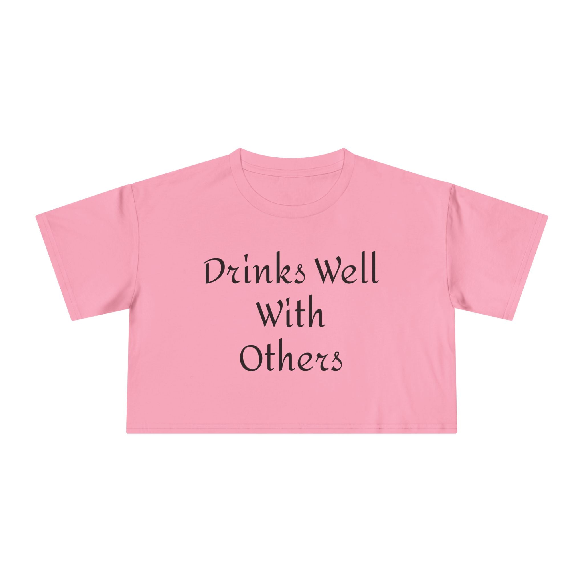 Drinks Well with Others Crop Tee