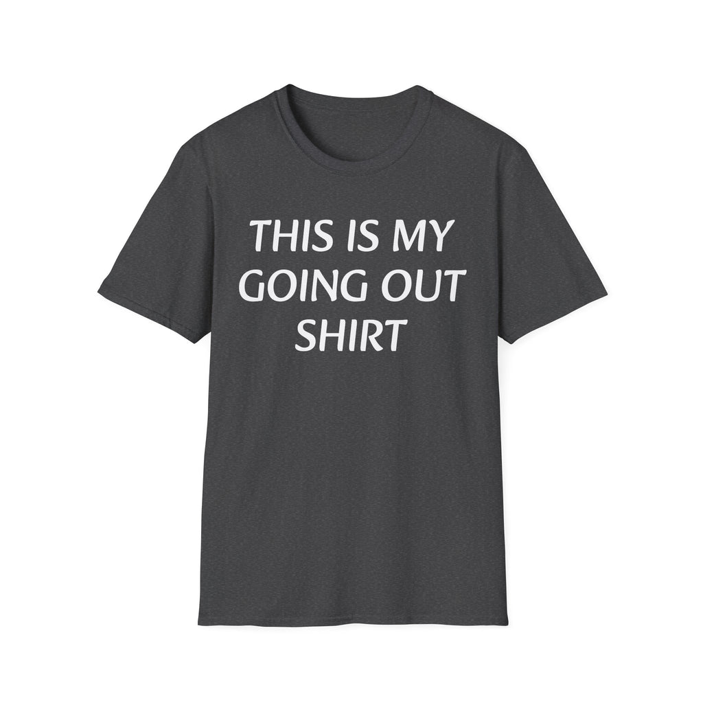 GOING OUT SHIRT