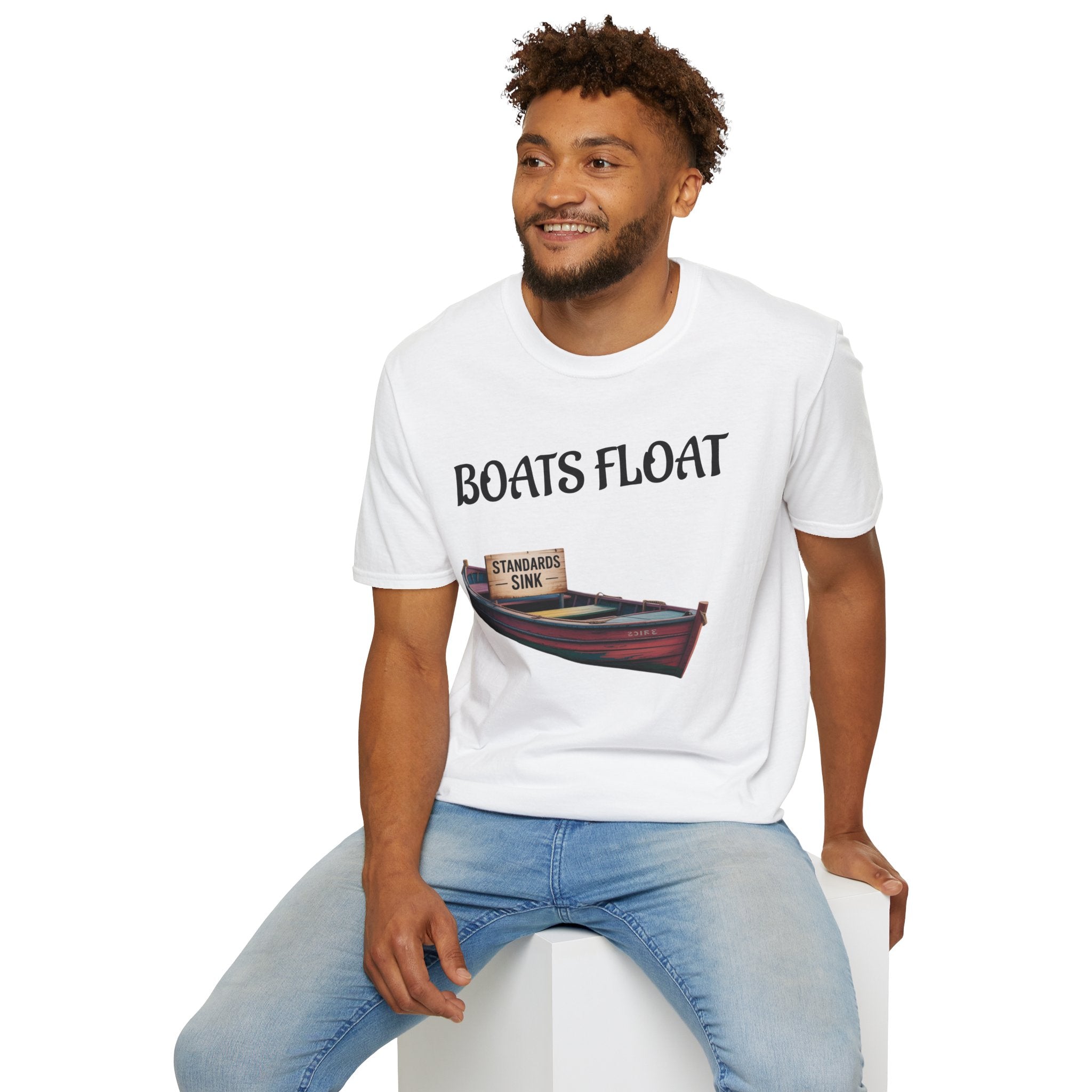 Boats Float, Standards Sink Unisex Tee