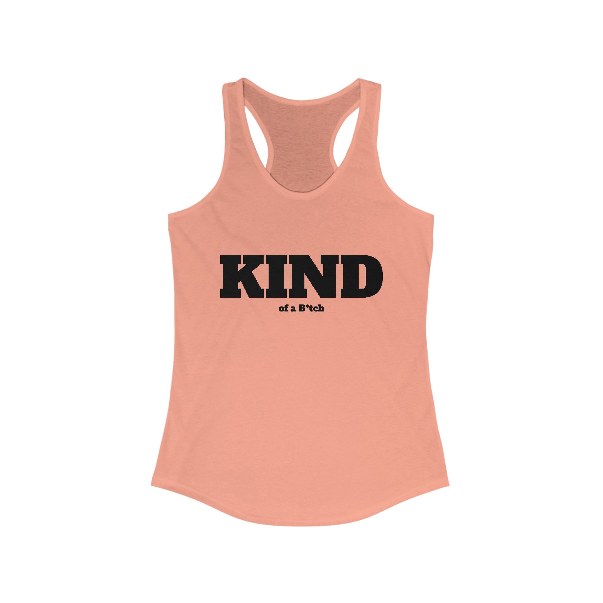 Kind of a B*tch Racerback Tank Top