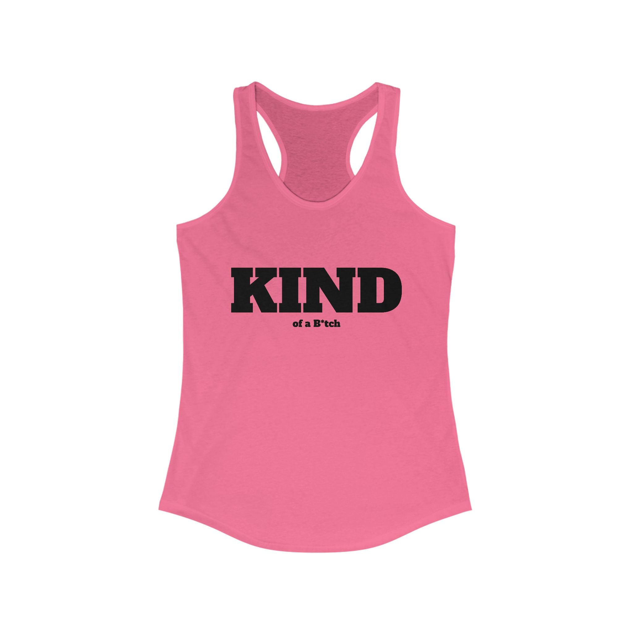 Kind of a B*tch Racerback Tank Top