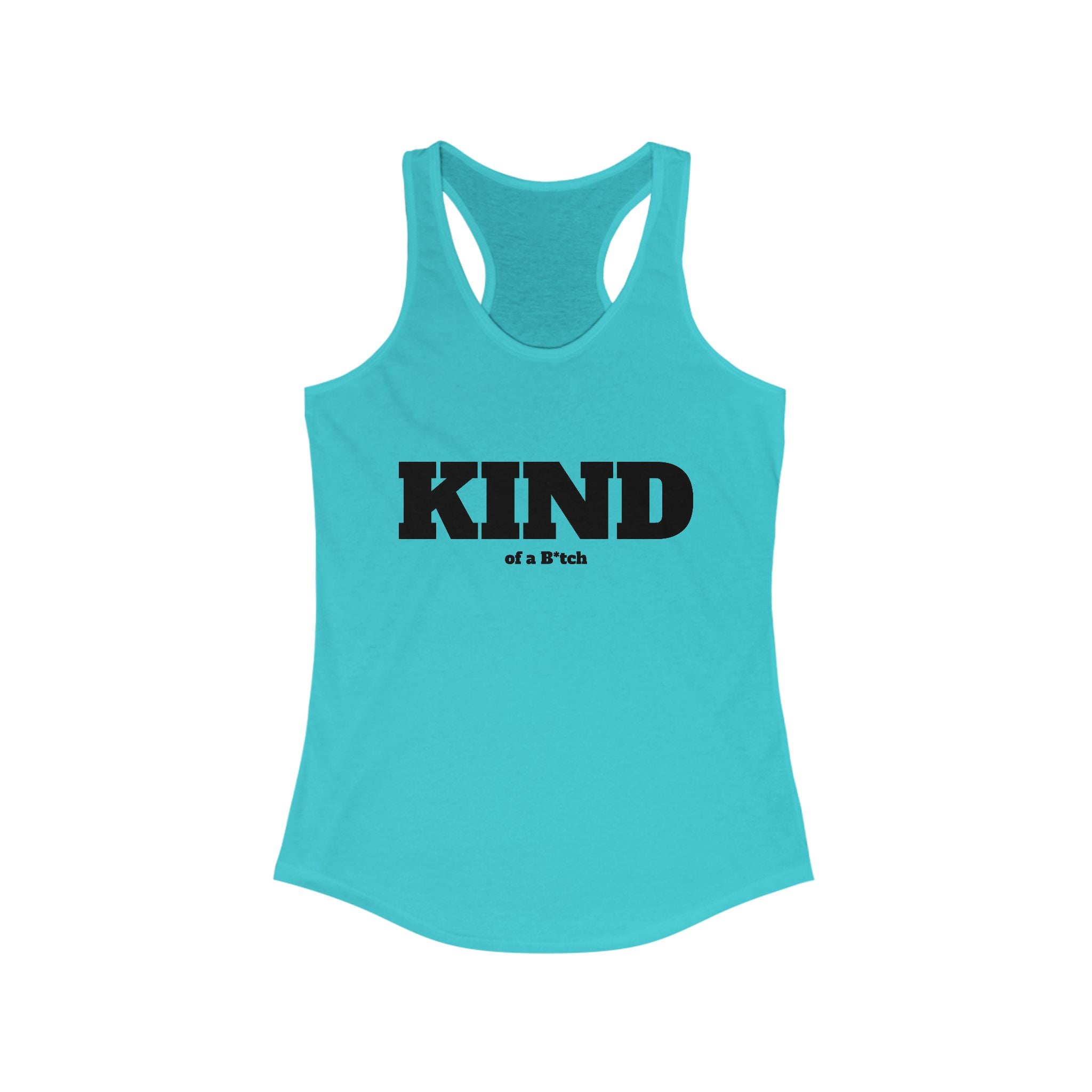 Kind of a B*tch Racerback Tank Top