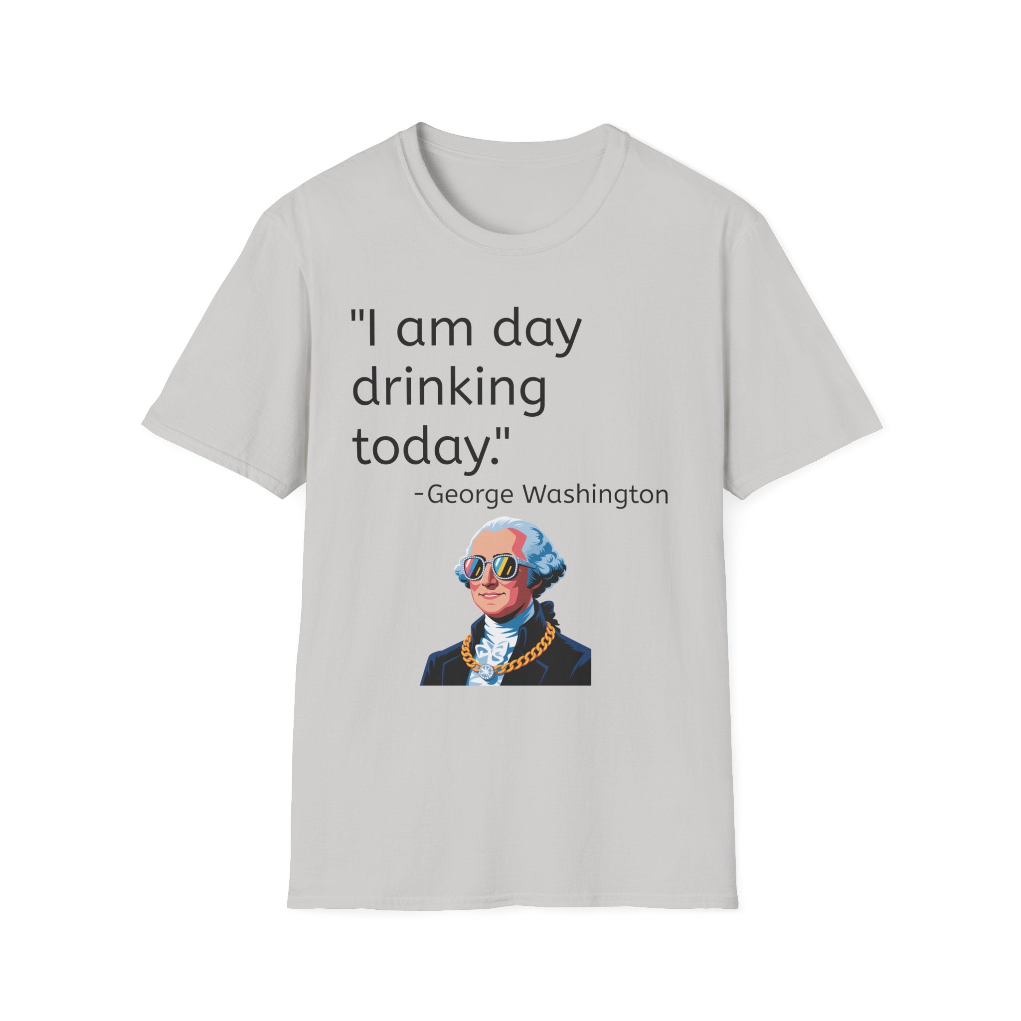 Day Drinking George Washington T-Shirt