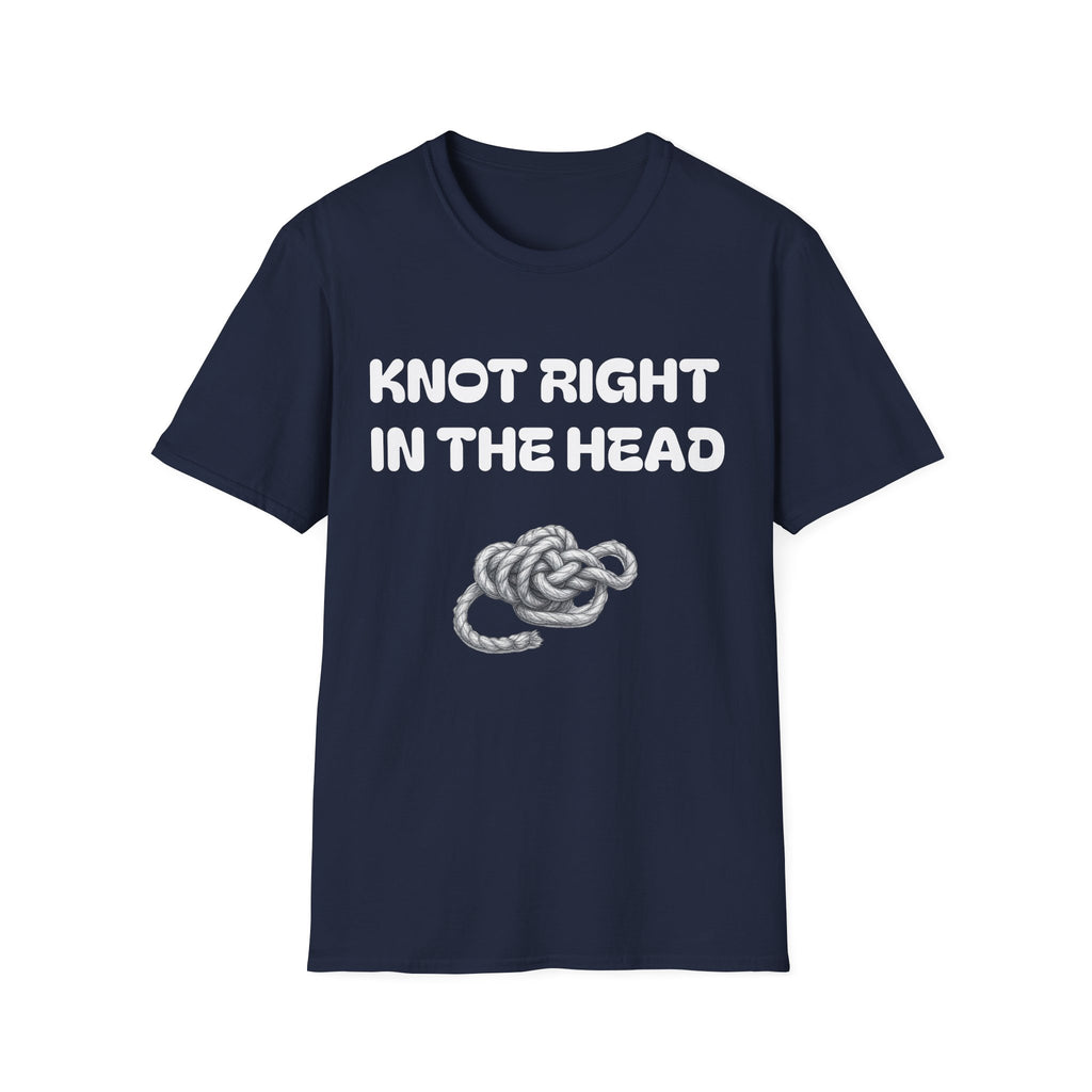 Knot Right in the Head Unisex T-Shirt