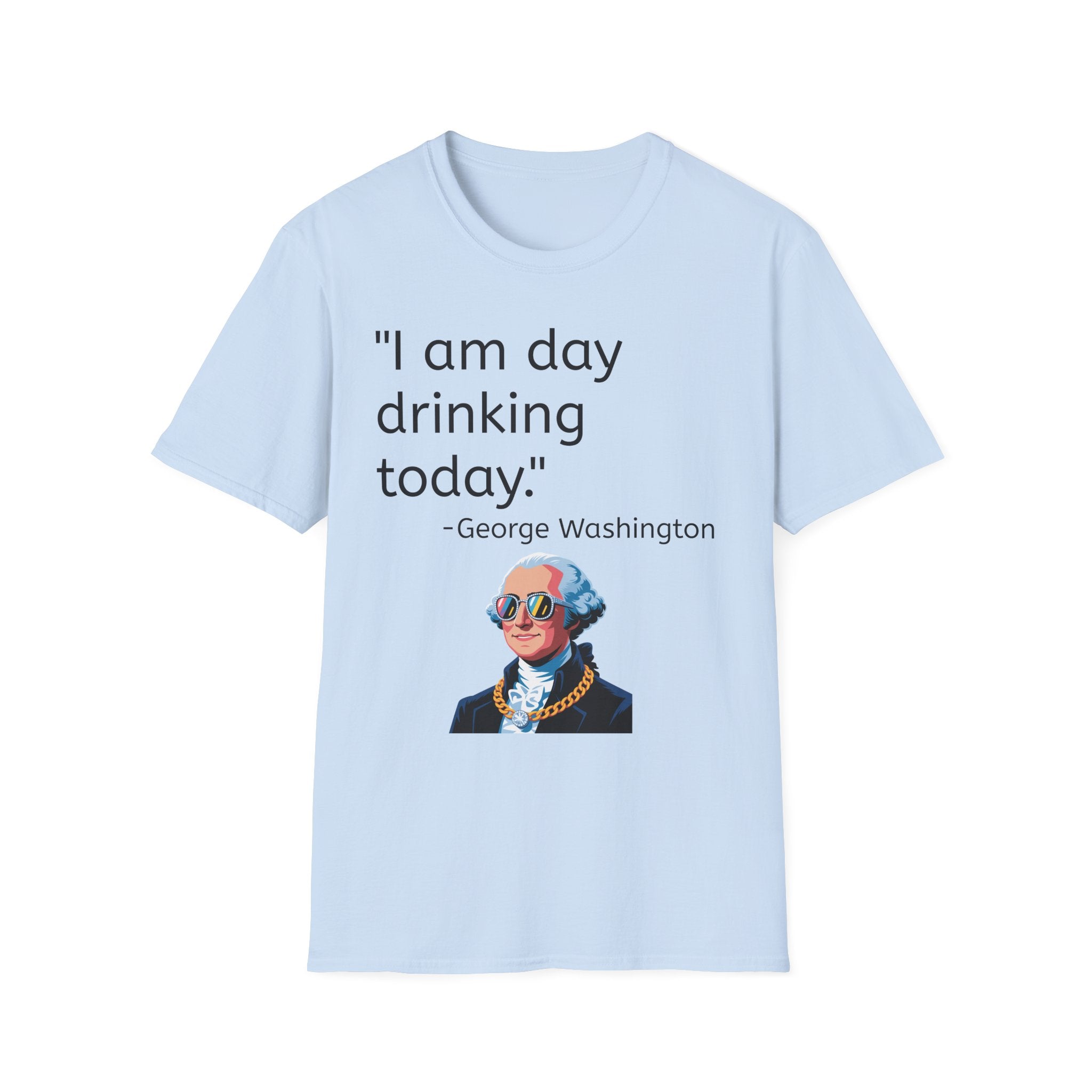 Day Drinking George Washington T-Shirt