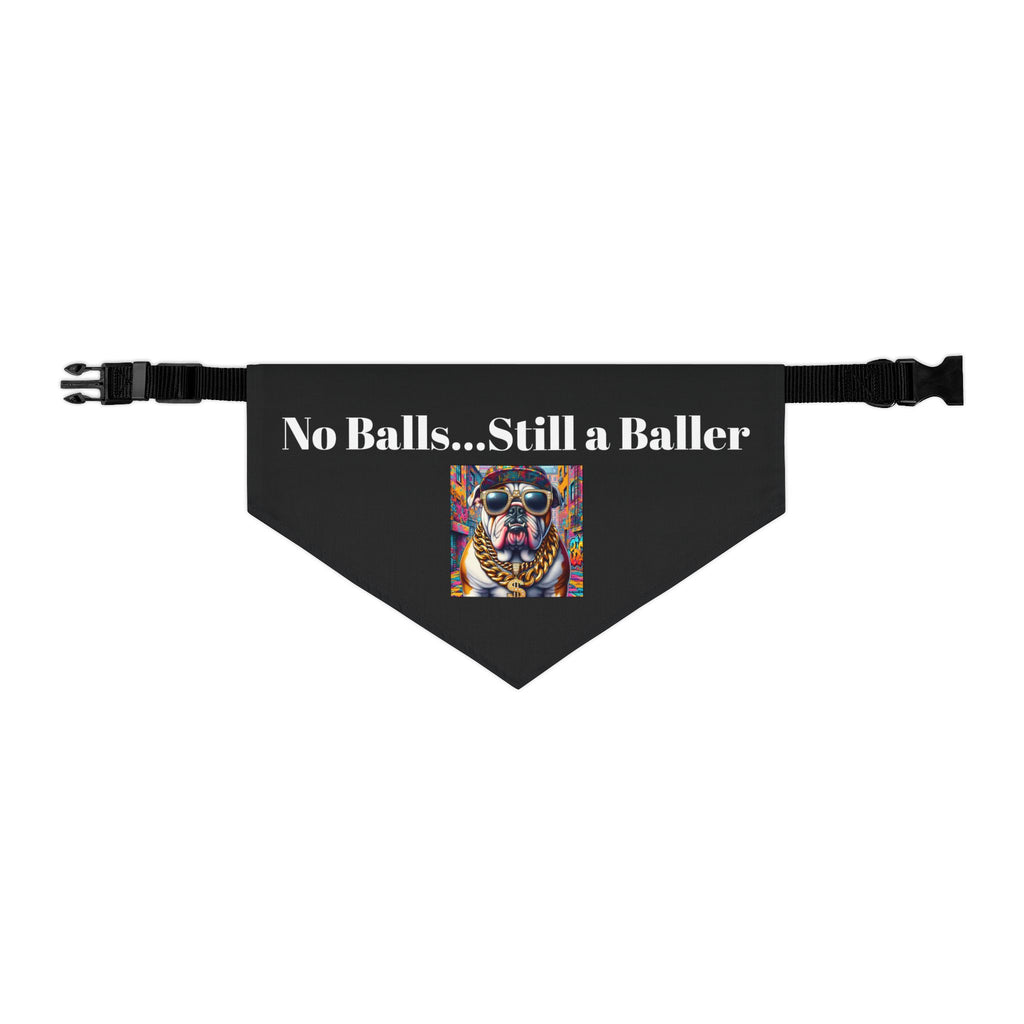 NO BALLS... STILL A BALLER