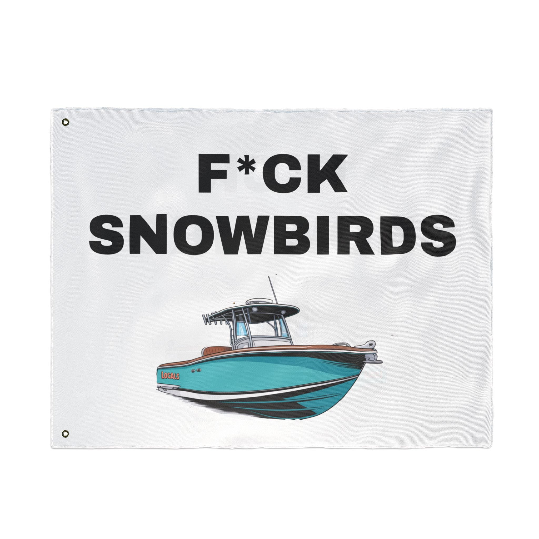 F**K SNOWBIRD